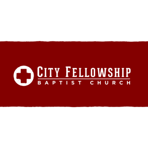 Sermon Podcast - City Fellowship Baptist Church