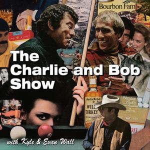 The Charlie and Bob Show