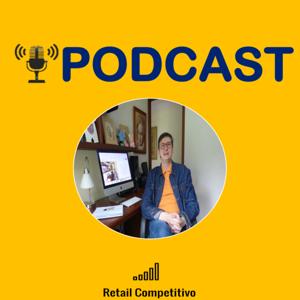 Retail Competitivo Podcast by Retail Competitivo