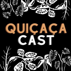 QuiçaçaCast