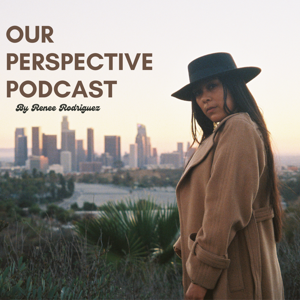 Our Perspective Podcast