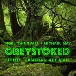 Greystoked