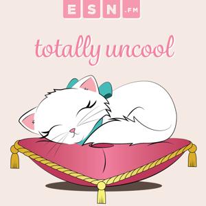 Totally Uncool by ESN.fm