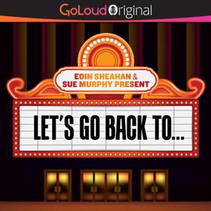 Let’s Go Back To… by GoLoud