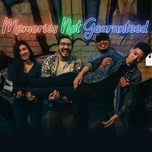 Memories Not Guaranteed