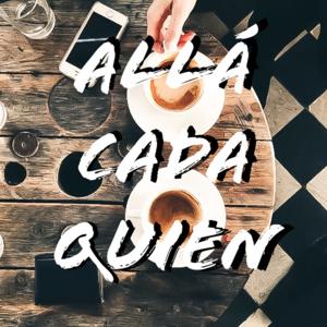 Allá Cada Quien