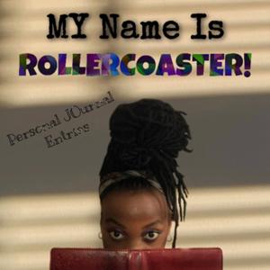 My Name is Rollercoaster!