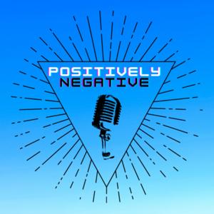 Positively Negative