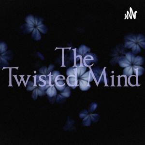 The Twisted Mind