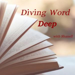 Diving Word Deep with Shanell