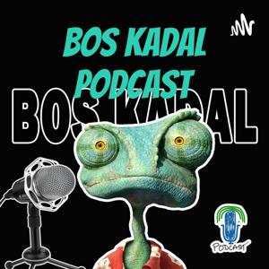 Bos kadal Podcast