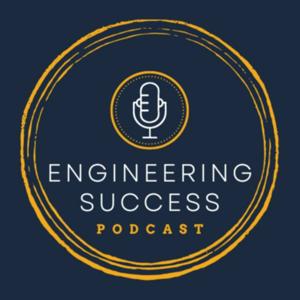 Engineering Success - The Engineering Career Podcast