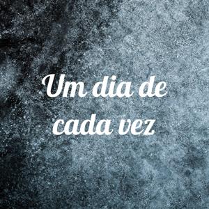 Um dia de cada vez