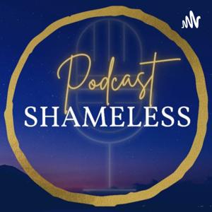 ShameLess Podcast