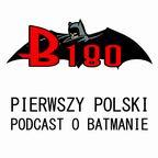 B180 – Pierwszy polski podcast o Batmanie, na fali od 2007