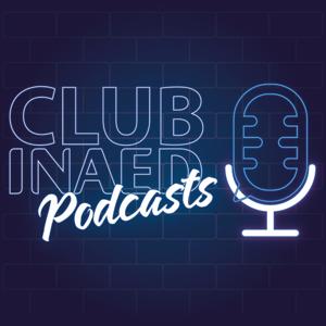 Club INAED Podcasts