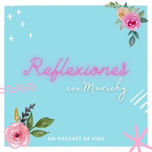 Reflexiones con Marichy