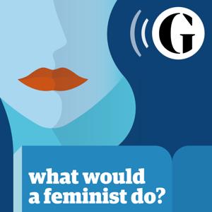 What would a feminist do? by The Guardian