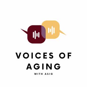 Voices of Aging with ASIG