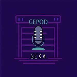 Geka Podcast