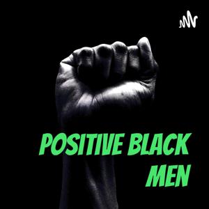 Positive black men