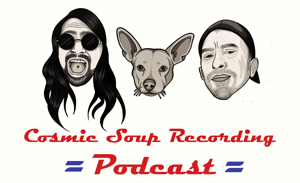 Cosmic Soup Recording Podcast