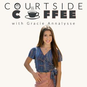 Courtside Coffee with Gracie Annalysse