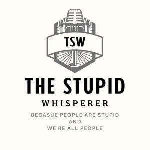 The Stupid Whisperer