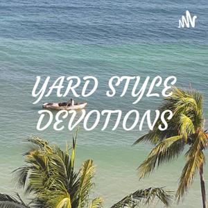 YARD STYLE DEVOTIONS