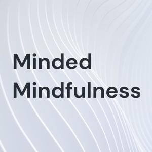 Minded Mindfulness
