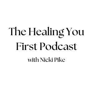 The Healing You First Podcast