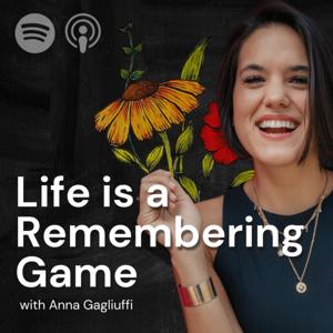 Life is a Remembering Game