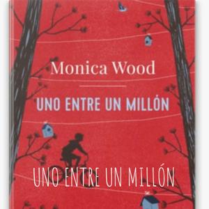 UNO ENTRE UN MILLÓN - MONICA WOOD - AUDIOLIBRO