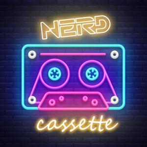 Nerd Cassette Podcast