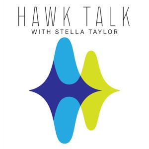 Hawk Talk with Stella Taylor