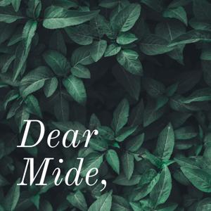Dear Mide,