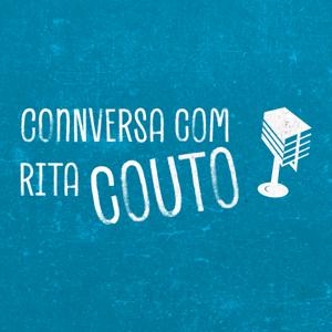 Conversa com Rita Couto