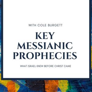 Key Messianic Prophecies