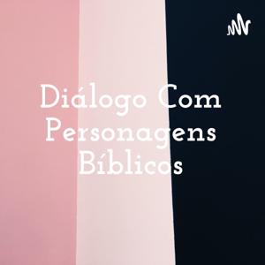 Diálogo Com Personagens Bíblicos