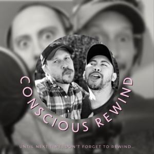 Conscious Rewind
