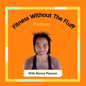 Fitness Without The Fluff Podcast