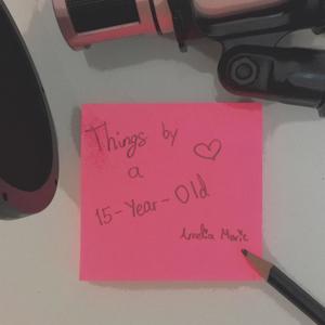 Things by a 15-year-old