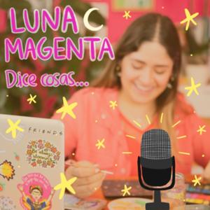 Luna Magenta dice cosas