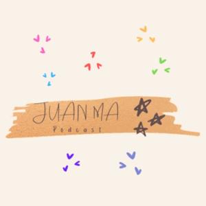 Juan Ma Podcast