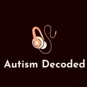 Autism Decoded