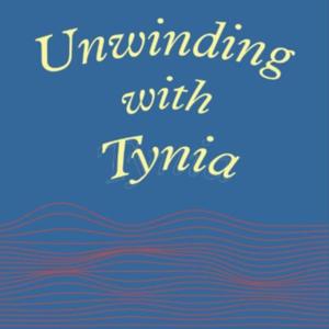 Unwinding with Tynia
