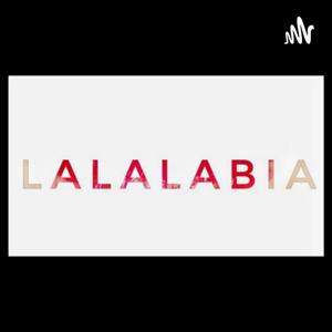 Lalalabia Podcast