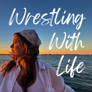 Wrestling With Life