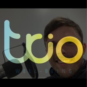 Trio Well-Being Podcast