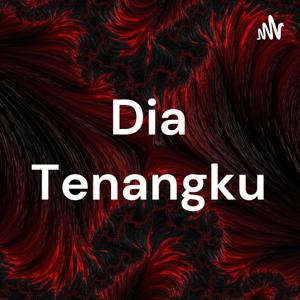 Dia Tenangku